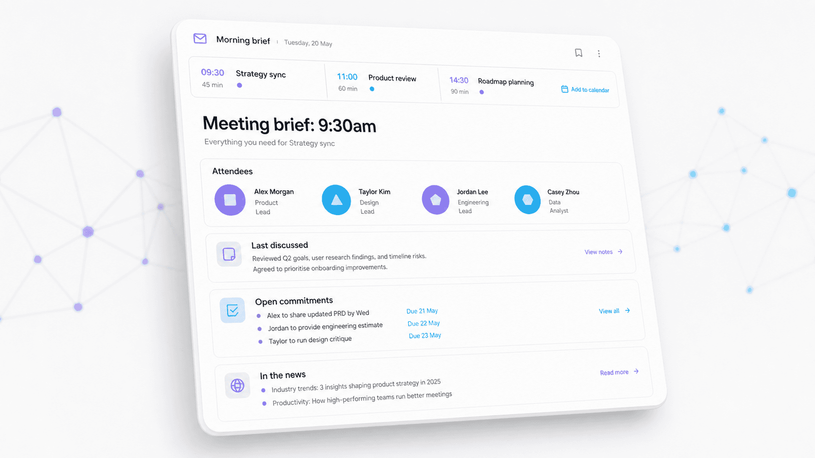 A morning email briefing listing the day's meetings, with sections for what was last discussed, open commitments and recent news about each attendee.